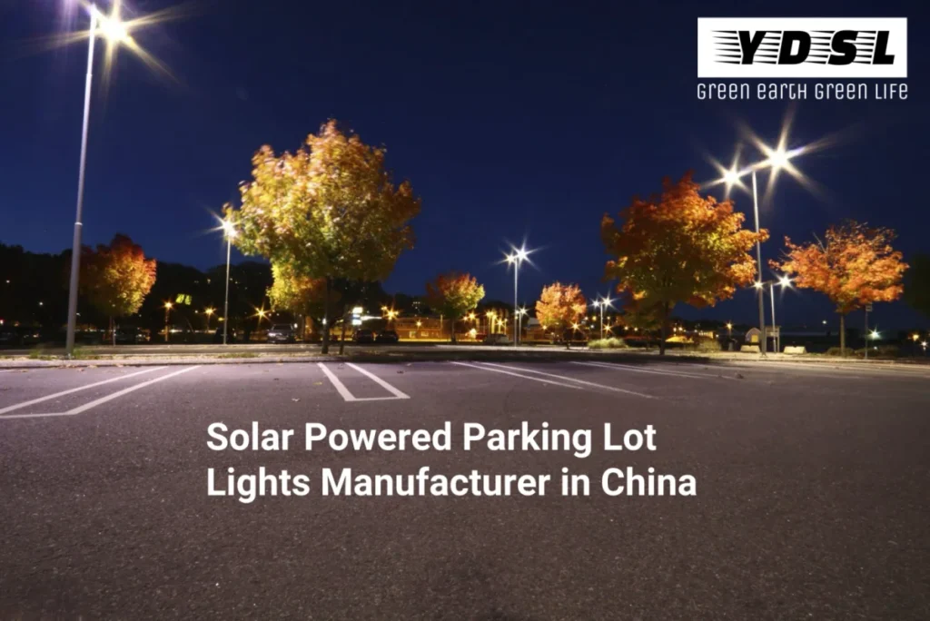 solar powered parking lot lights manufacturer from China called YDSL